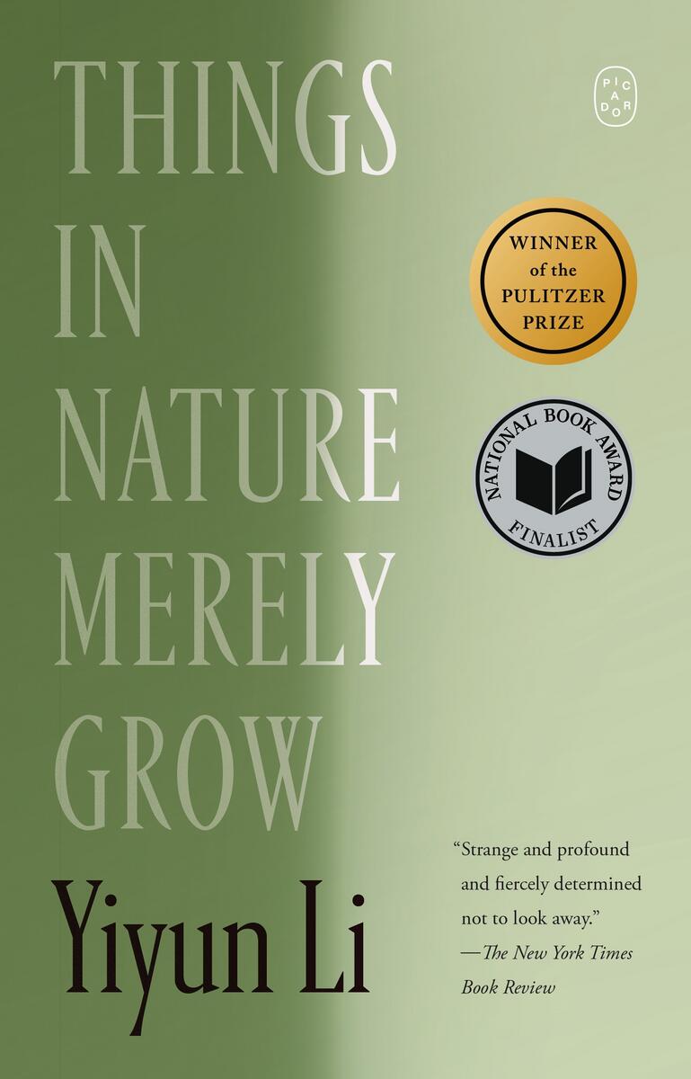 Things in Nature Merely Grow by Yiyun Li