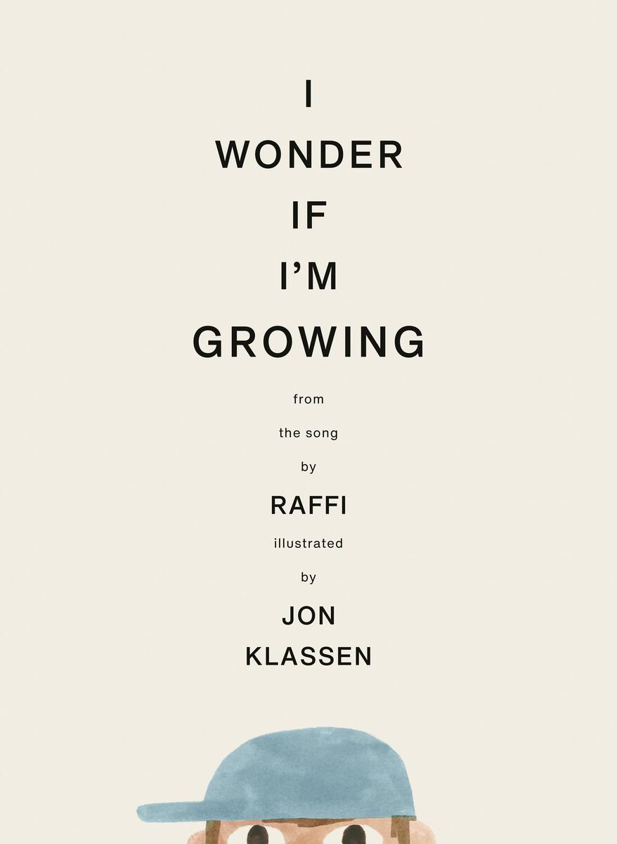 I Wonder If I'm Growing by Raffi & Jon Klassen (Preorder)