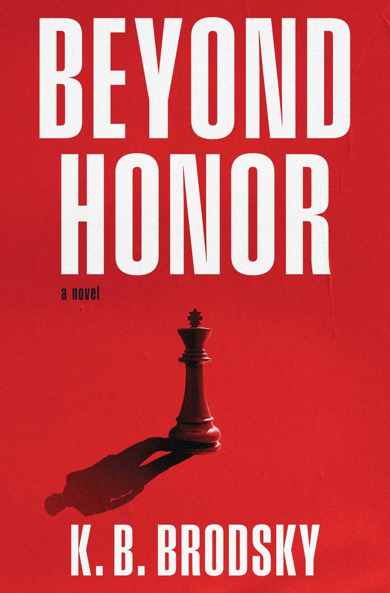 Beyond Honor: A Novel by K.B. Brodsky (Preorder)