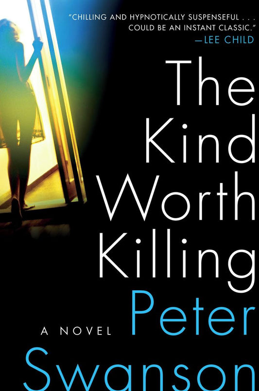 The Kind Worth Killing: A Novel by Peter Swanson