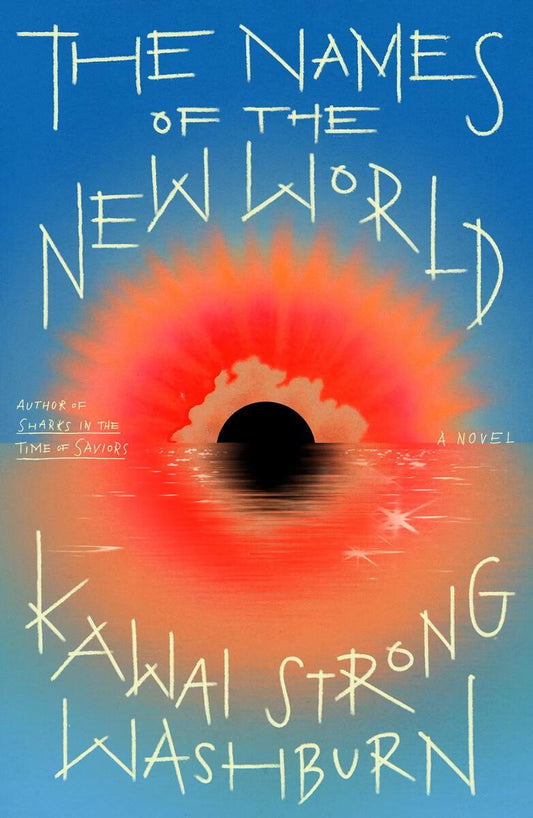 The Names of the New World by Kawai Strong Washburn (Preorder)