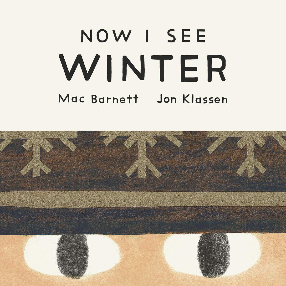 Now I See Winter by Mac Barnett & Jon Klassen (Preorder)