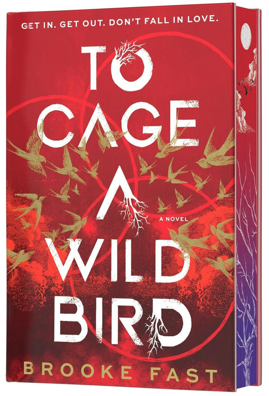To Cage a Wild Bird (Deluxe Limited Edition): A Novel by Brooke Fast (Preorder)
