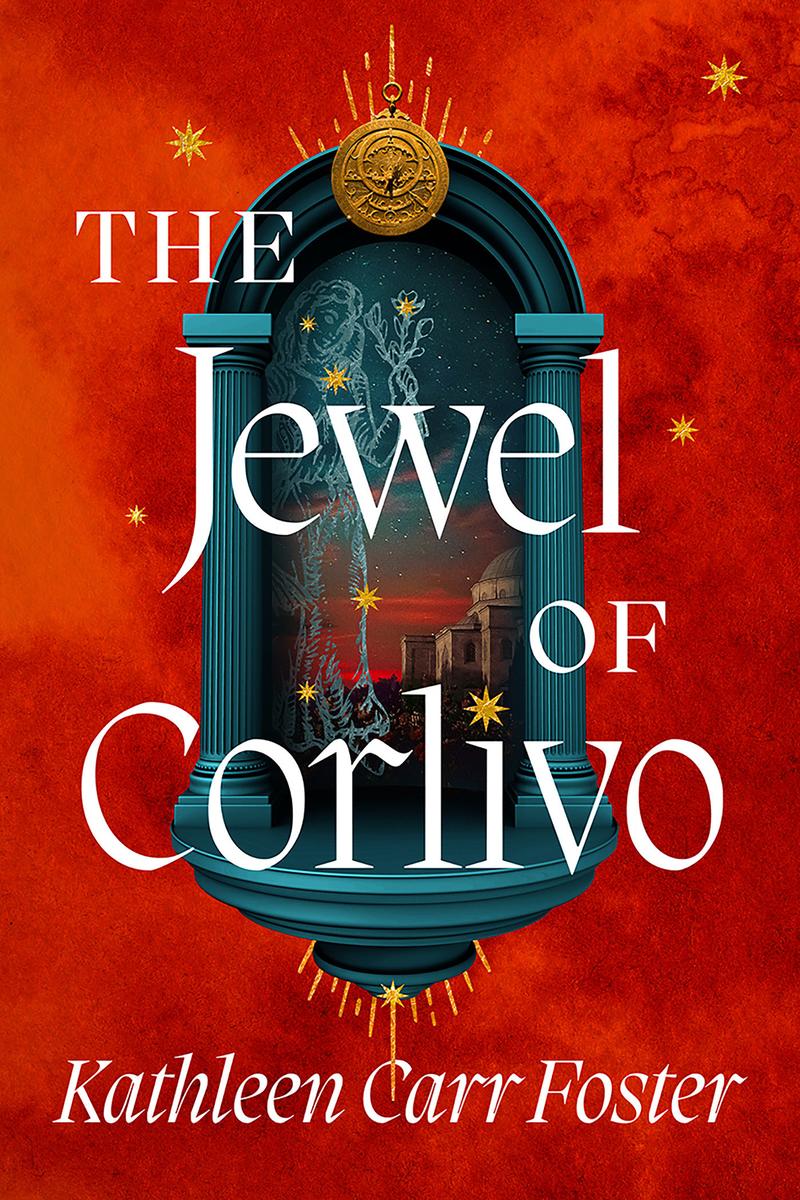The Jewel of Corlivo by Kathleen Carr Foster (Preorder)