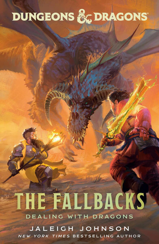 Dungeons & Dragons The Fallbacks: Dealing with Dragons by Jaleigh Johnson