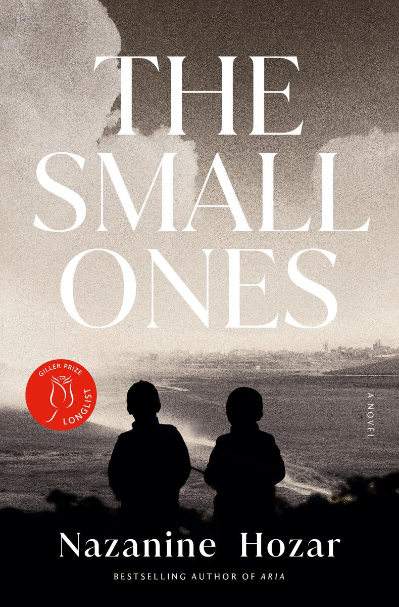 The Small Ones: A Novel by Nazanine Hozar