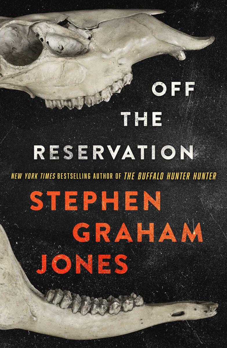 Off the Reservation by Stephen Graham Jones