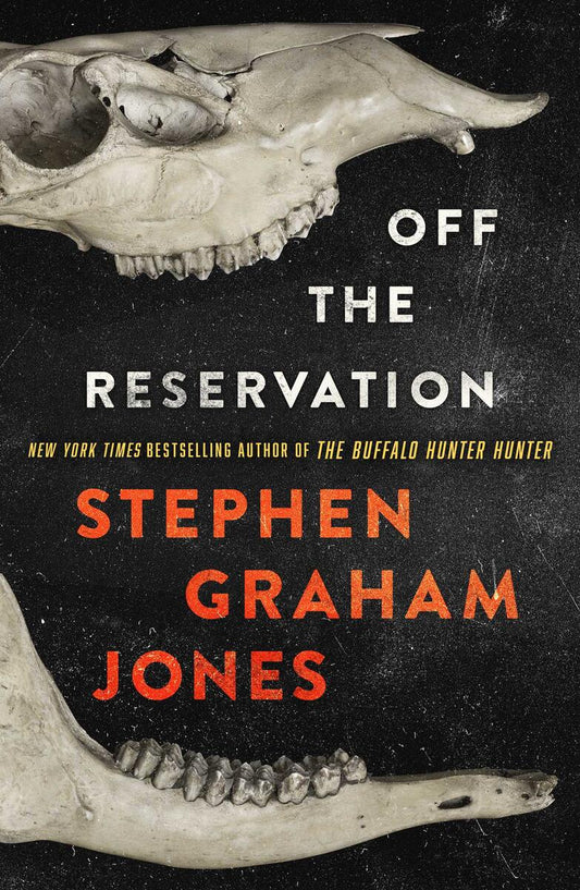 Off the Reservation by Stephen Graham Jones