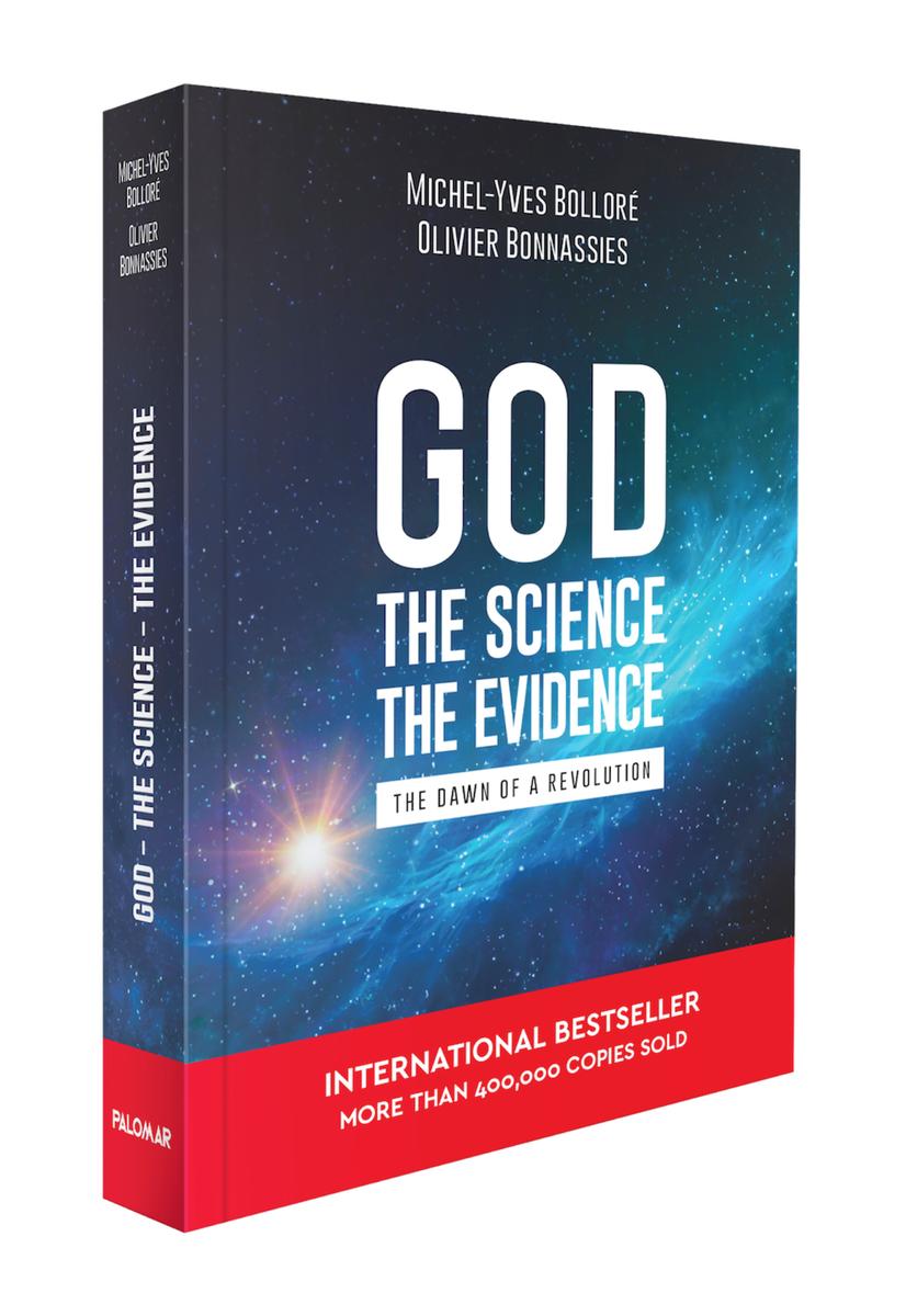 God, the Science, the Evidence by Michel-Yves Bollore & Olivier Bonnassies