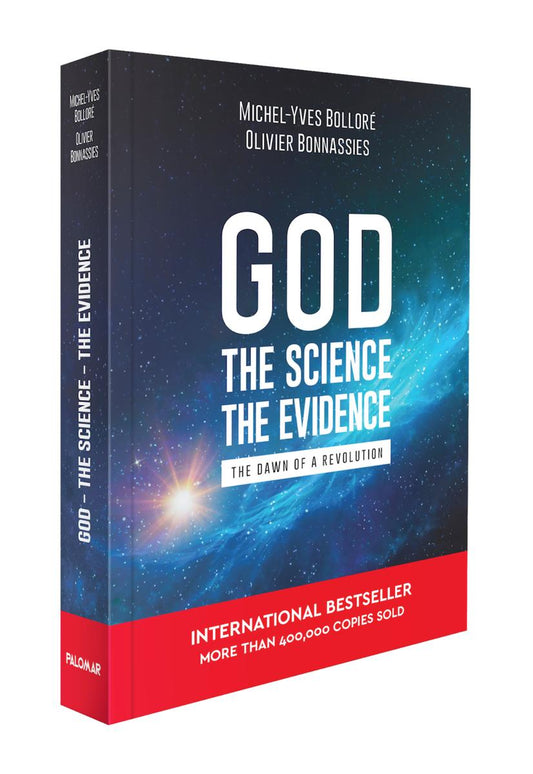 God, the Science, the Evidence by Michel-Yves Bollore & Olivier Bonnassies