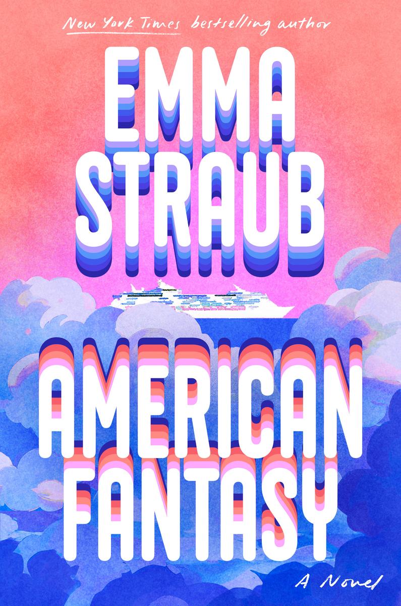 American Fantasy: A Novel by Emma Straub (Preorder)