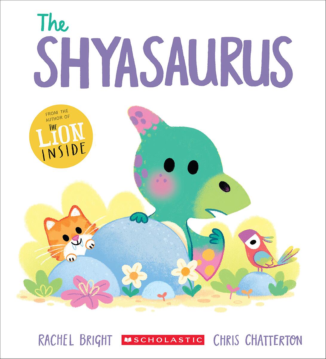 The Shyasaurus by Rachel Bright & Chris Chatterton