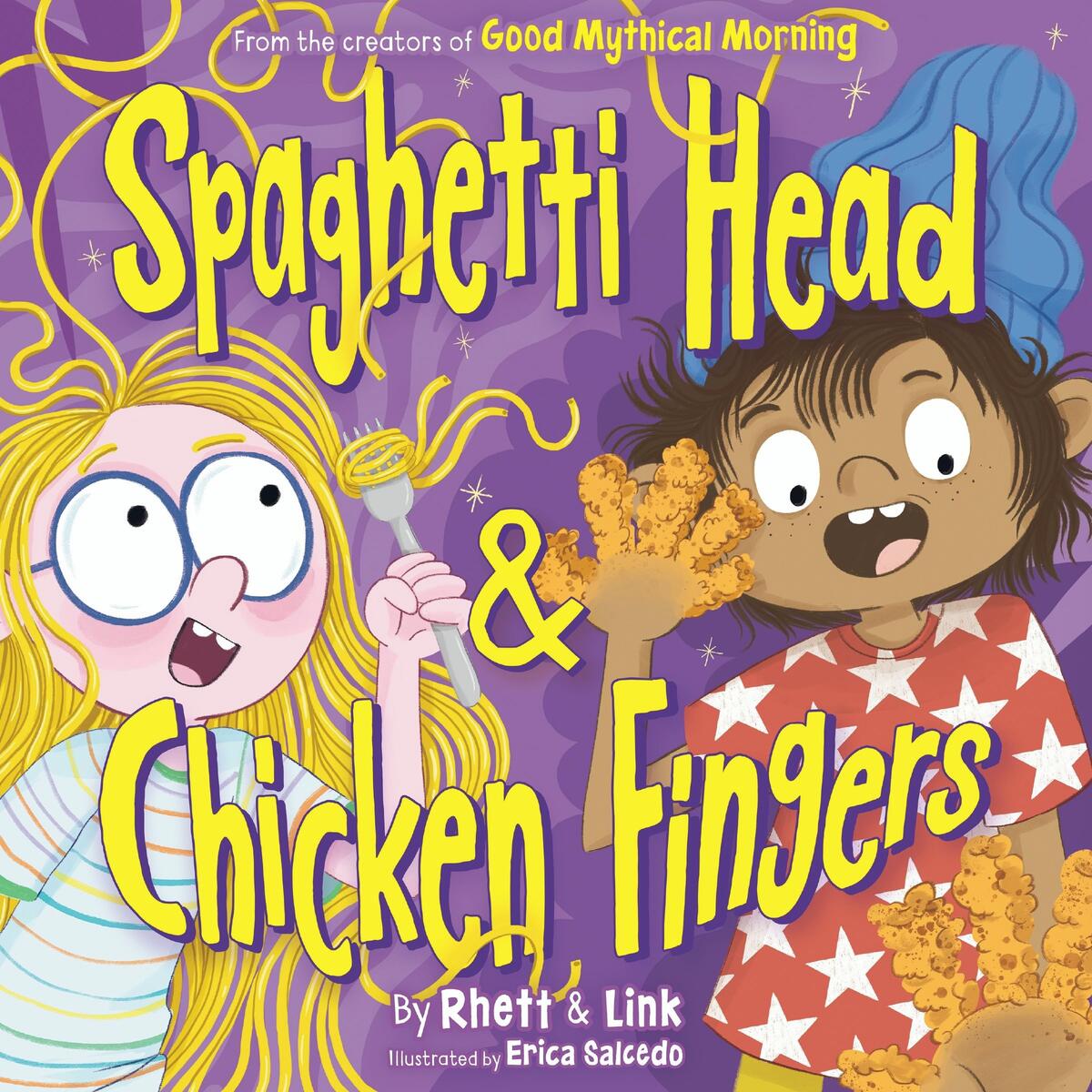 Spaghetti Head & Chicken Fingers by Rhett McLaughlin, Link Neal & Erica Salcedo