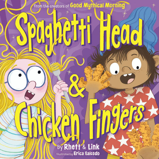 Spaghetti Head & Chicken Fingers by Rhett McLaughlin, Link Neal & Erica Salcedo