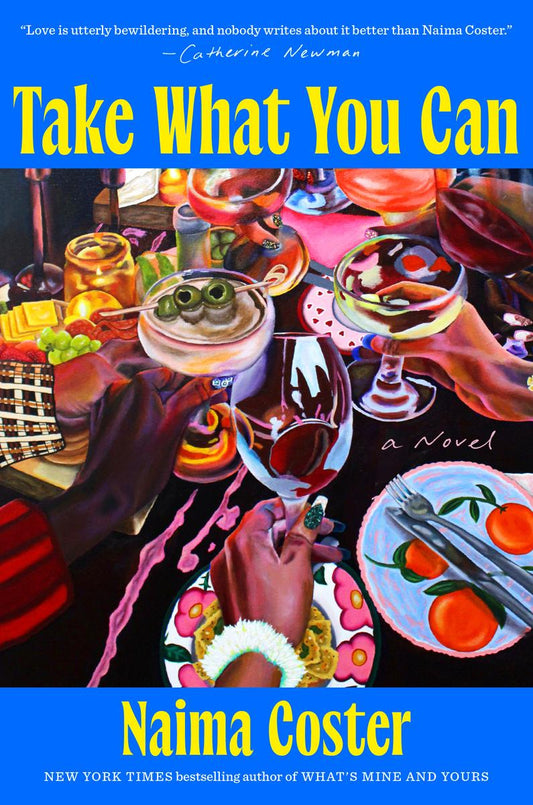 Take What You Can: A Novel by Naima Coster