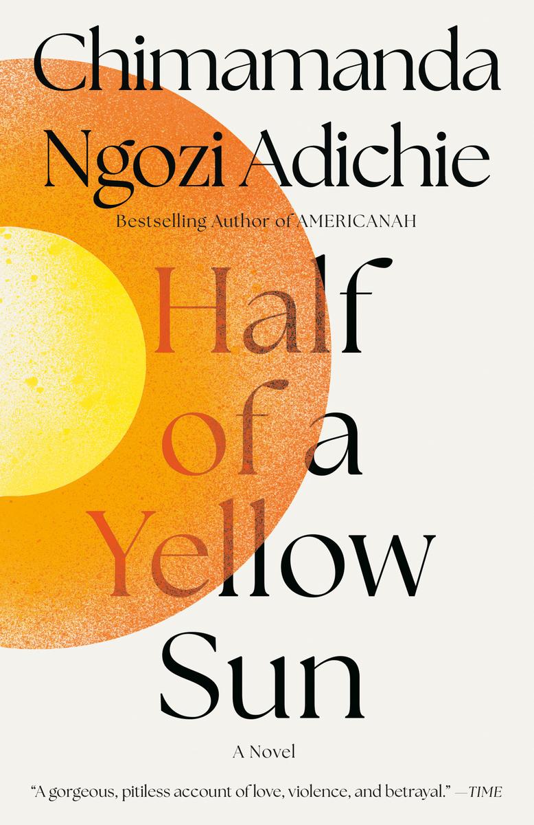 Half of a Yellow Sun by Chimamanda Ngozi Adichie