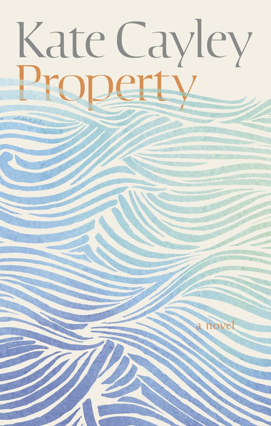 Property by Kate Cayley