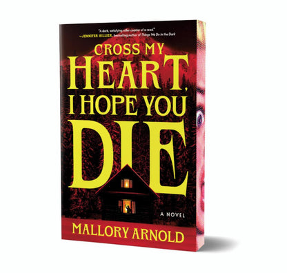Cross My Heart, I Hope You Die Deluxe Edition: A Novel by Mallory Arnold (Preorder)