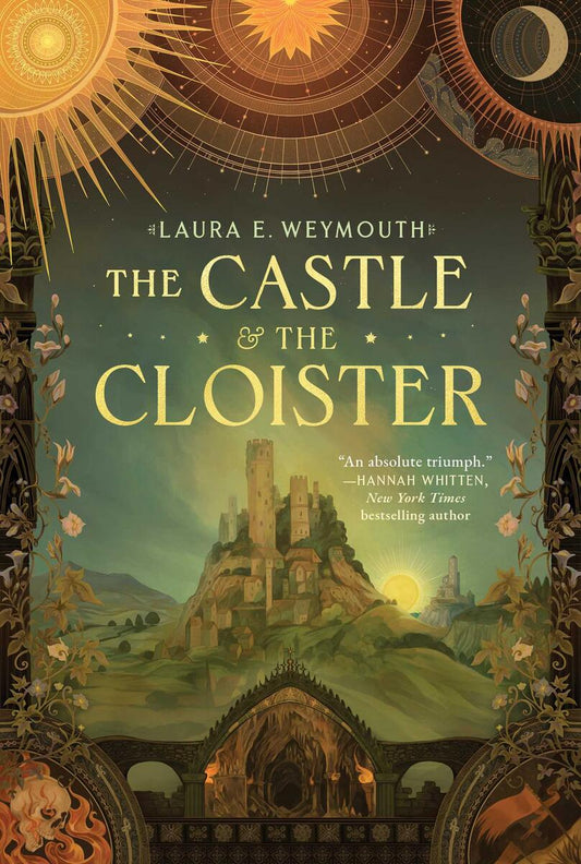 The Castle & the Cloister by Laura E. Weymouth