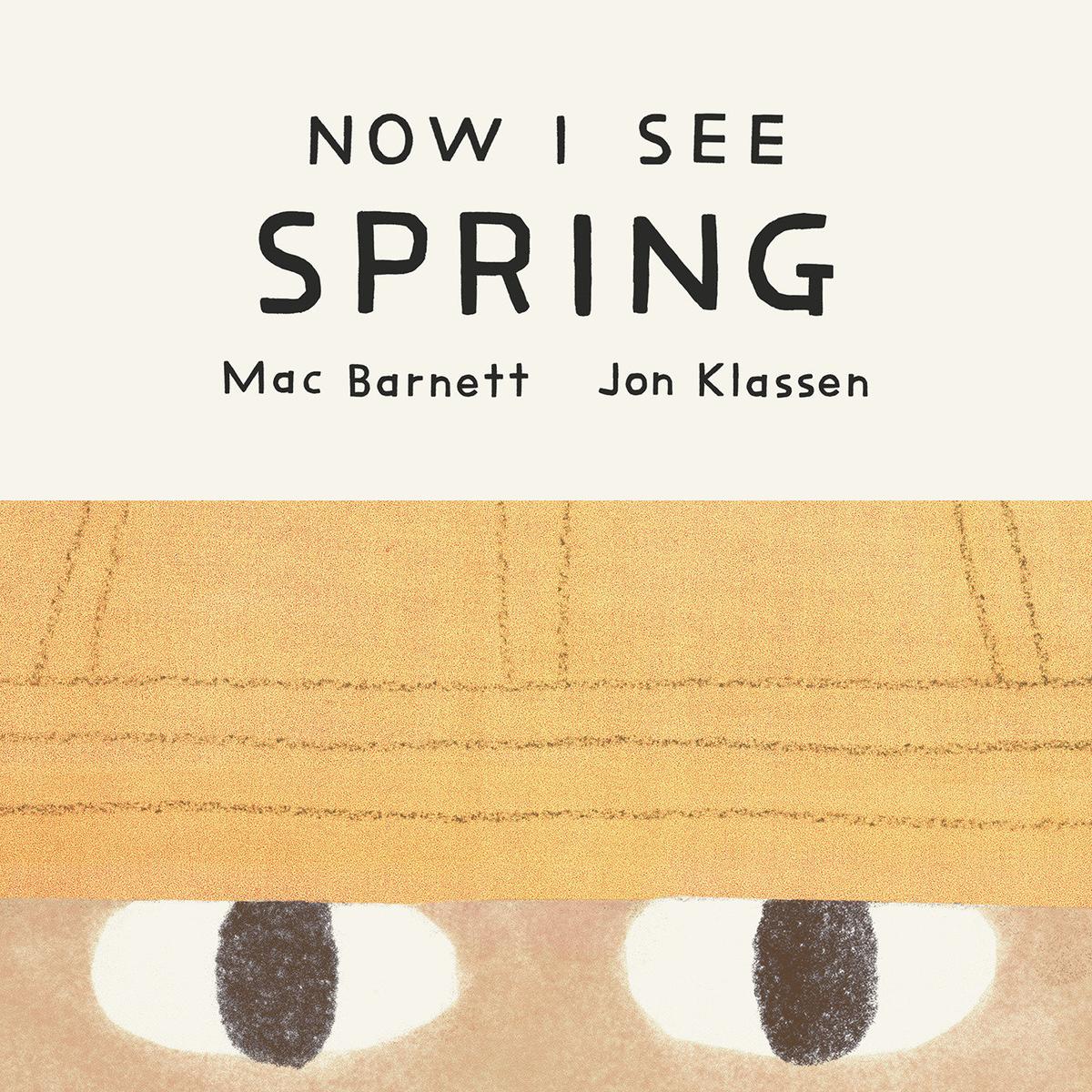 Now I See Spring by Mac Barnett & Jon Klassen (Preorder)