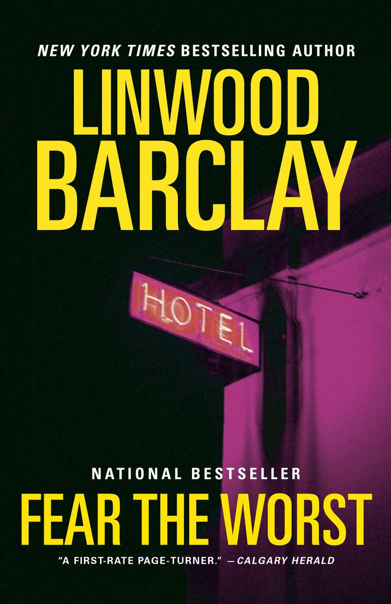 Fear the Worst: A Novel by Linwood Barclay (Preorder)
