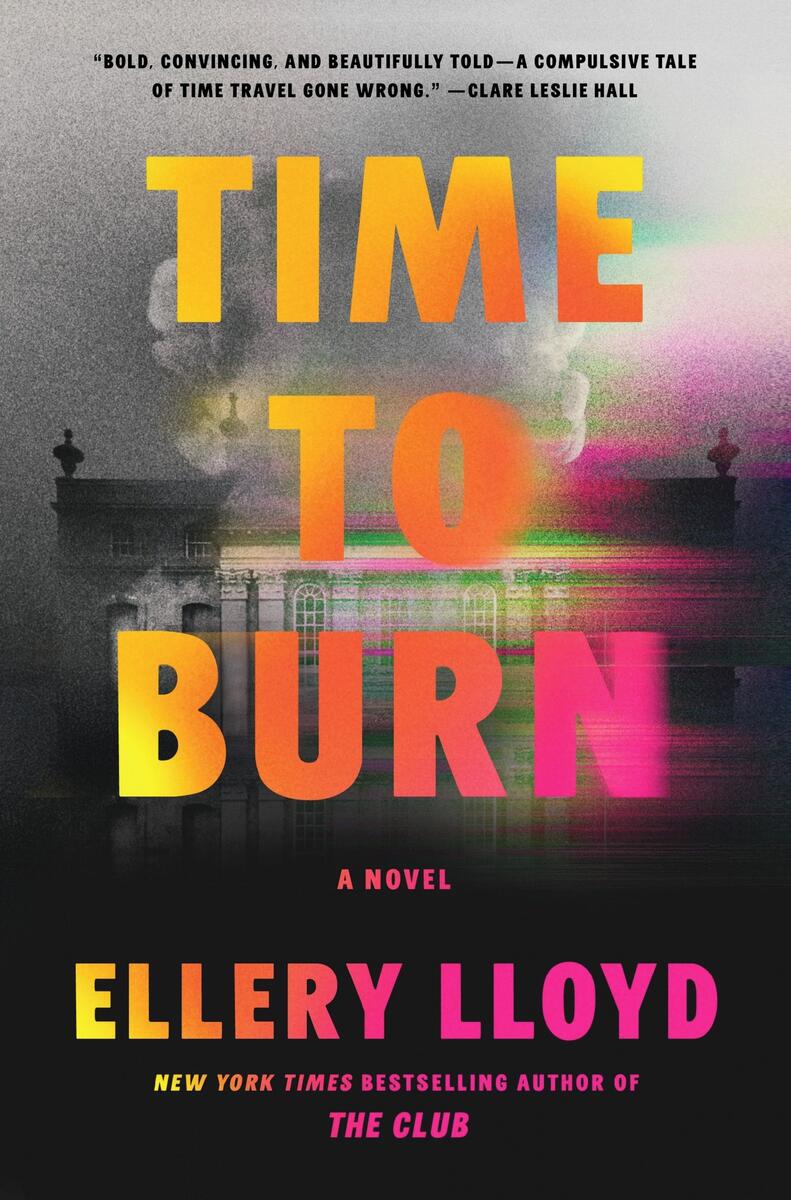 Time to Burn: A Novel by Ellery Lloyd (Preorder)