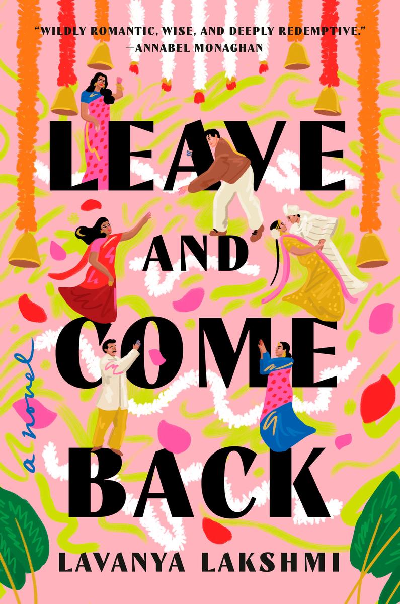 Leave and Come Back: A Novel by Lavanya Lakshmi (Preorder)
