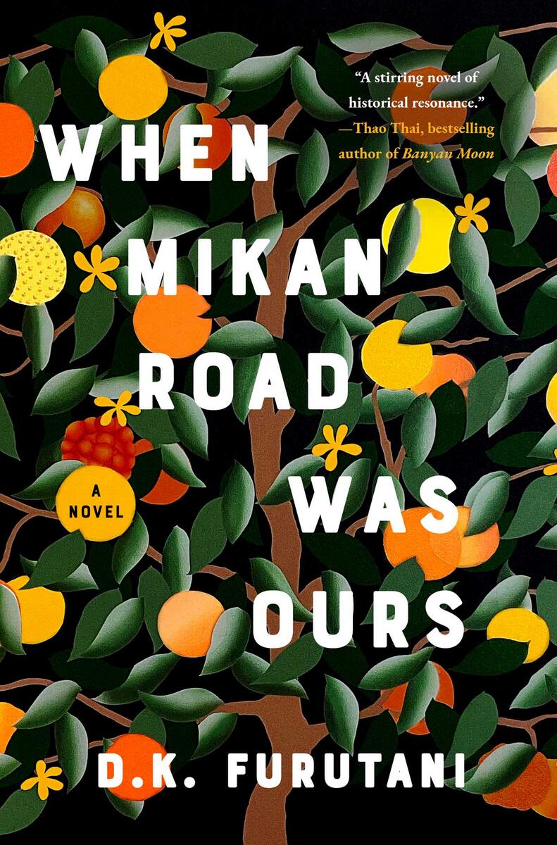 When Mikan Road Was Ours: A Novel by D.K. Furutani (Preorder)