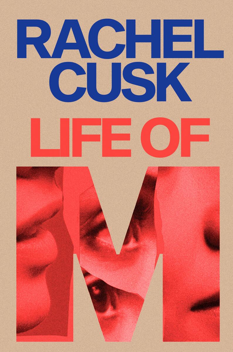 Life of M: A Novel by Rachel Cusk