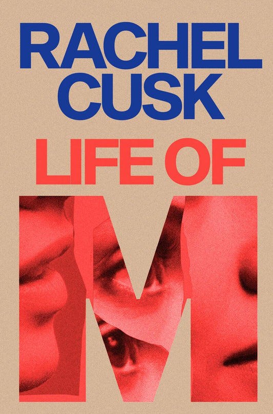 Life of M: A Novel by Rachel Cusk