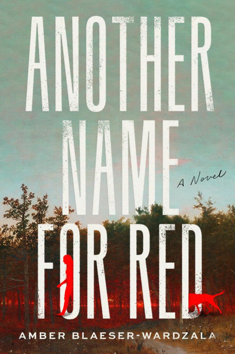 Another Name for Red: A Novel by Amber Blaeser-Wardzala (Preorder)