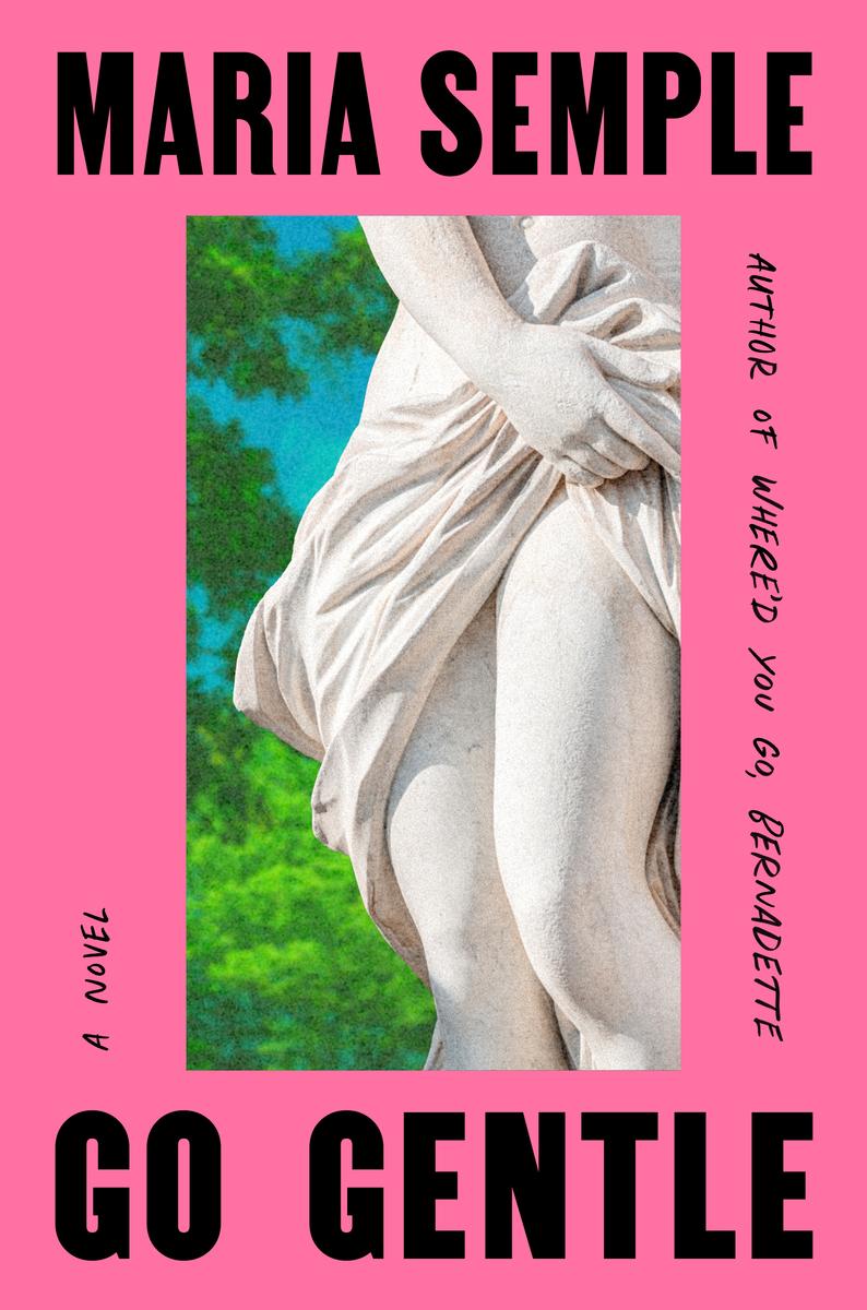 Go Gentle by Maria Semple (Preorder)