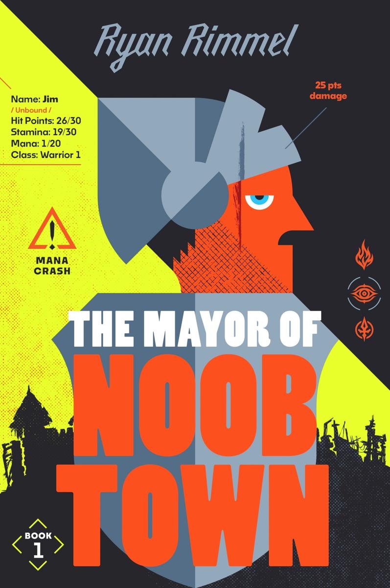 The Mayor of Noobtown: A Novel by Ryan Rimmel (Preorder)