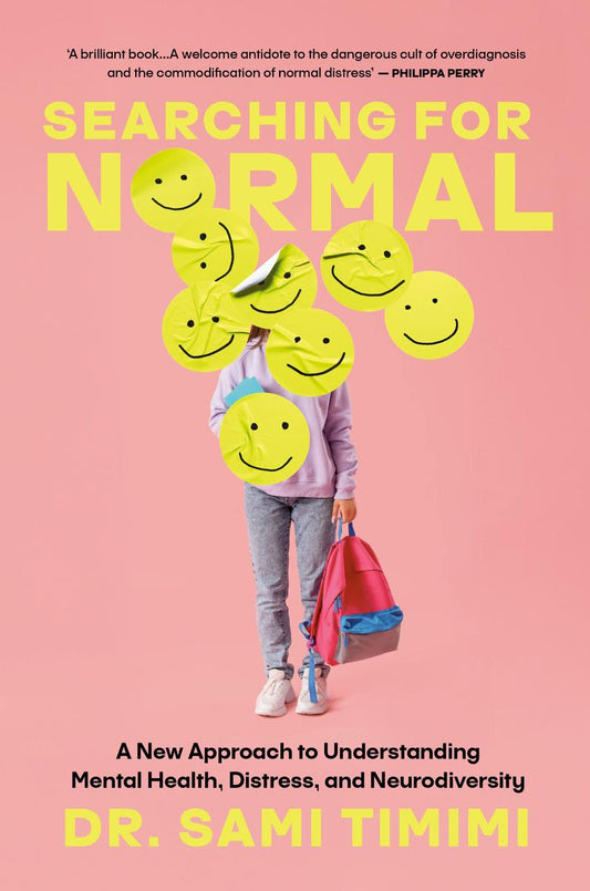 Searching for Normal: A New Approach to Understanding Mental Health, Distress, and Neurodiversity by Sami Timimi