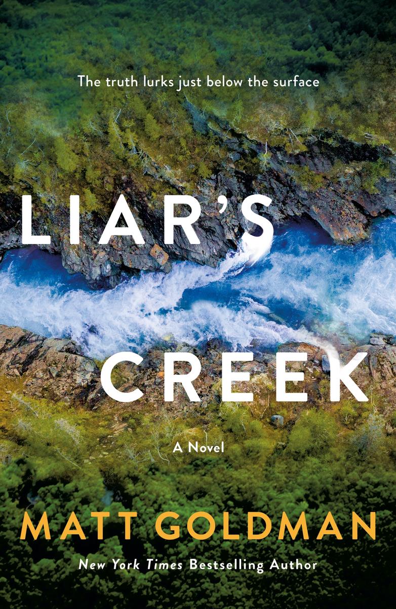 Liar's Creek: A Novel by Matt Goldman