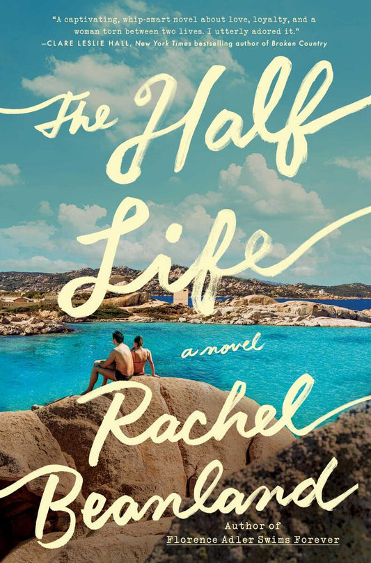 The Half Life: A Novel by Rachel Beanland (Preorder)
