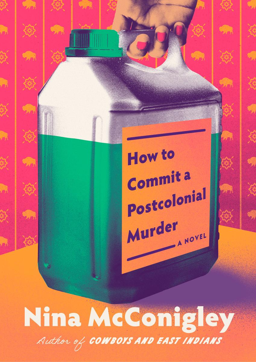 How to Commit a Postcolonial Murder by Nina McConigley