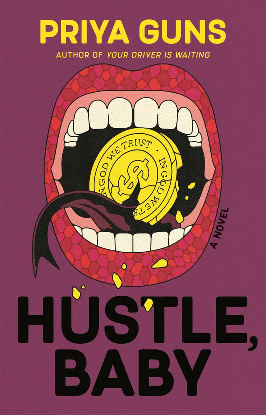 Hustle, Baby by Priya Guns (Preorder)