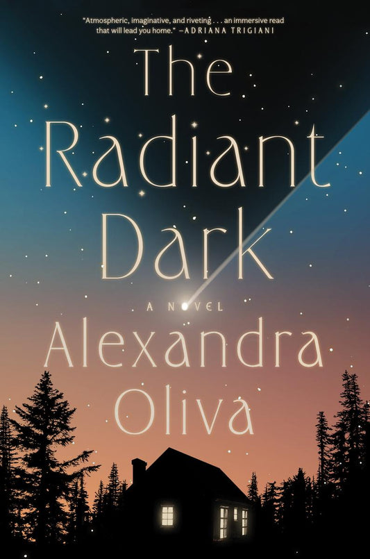 The Radiant Dark: A Novel by Alexandra Olivia (Preorder)