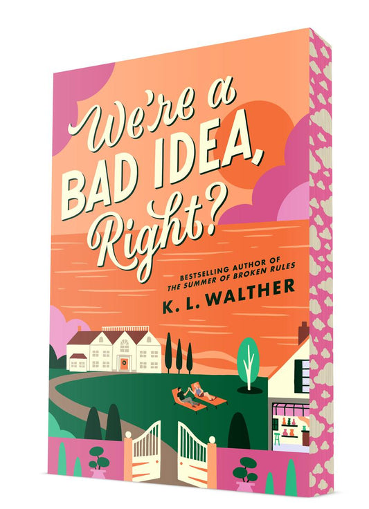 We're a Bad Idea, Right? by K.L. Walther (Preorder)