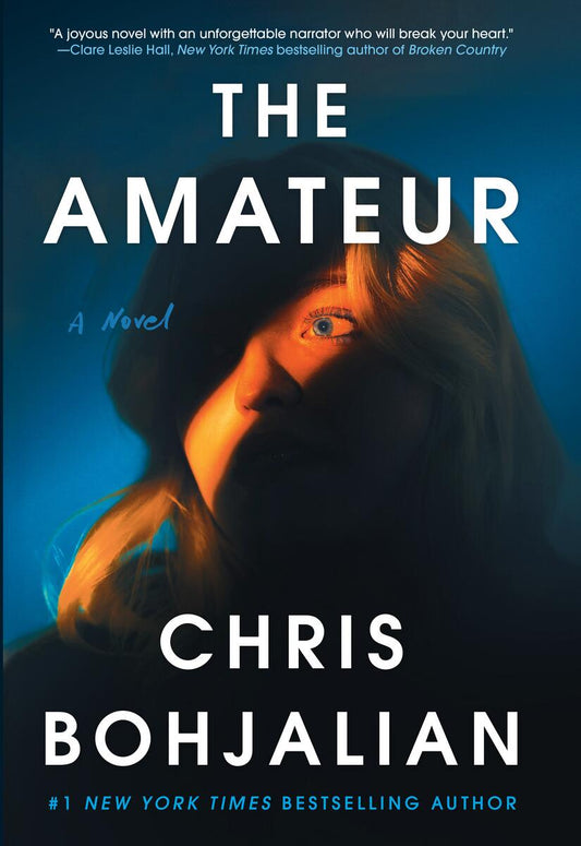 The Amateur: A Novel by Chris Bohjalian