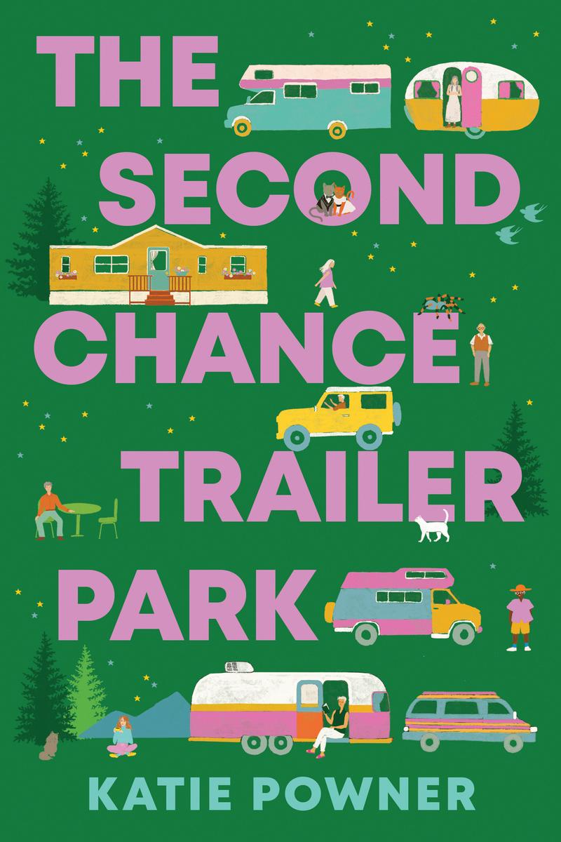 The Second Chance Trailer Park: A Novel by Katie Powner (Preorder)