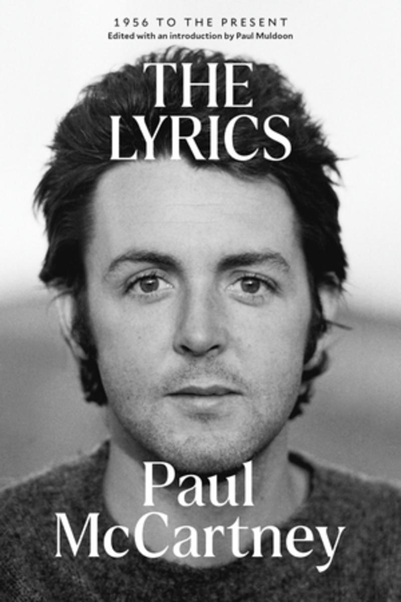 The Lyrics: 1956 to the Present by Paul McCartney & Paul Muldoon