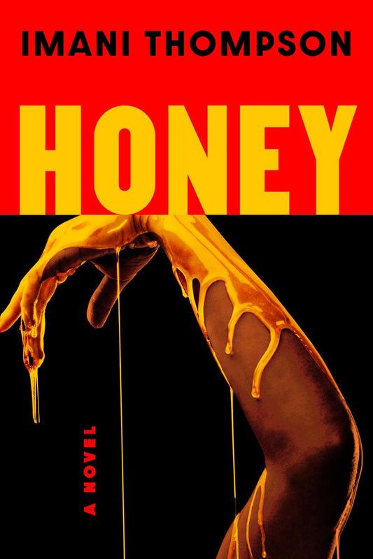 Honey: A Novel by Imani Thompson