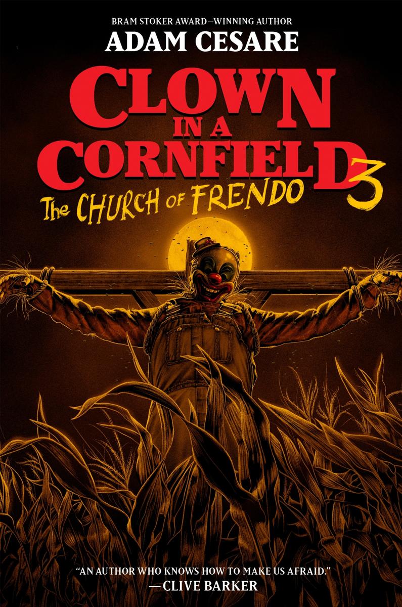 Clown in a Cornfield: The Church of Frendo by Adam Cesare