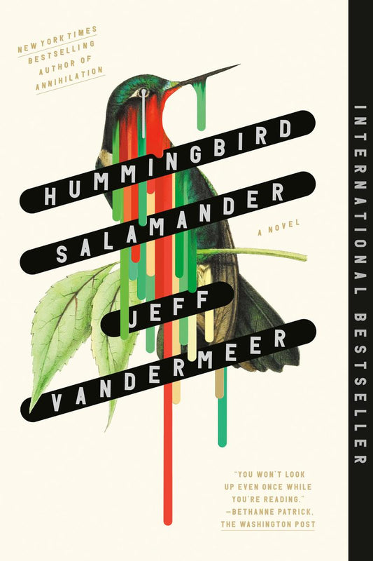 Hummingbird Salamander: A Novel by Jeff VanderMeer