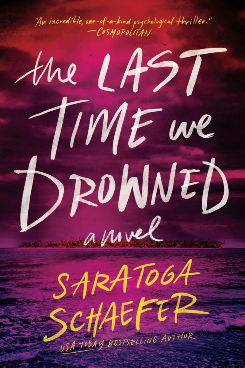 The Last Time We Drowned by Saratoga Schaefer (Preorder)