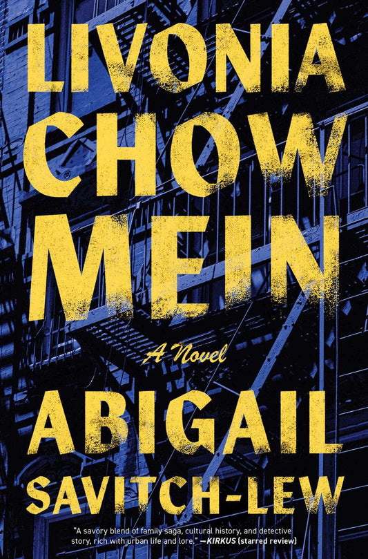 Livonia Chow Mein: A Novel by Abigail Savitch-Lew (Preorder)