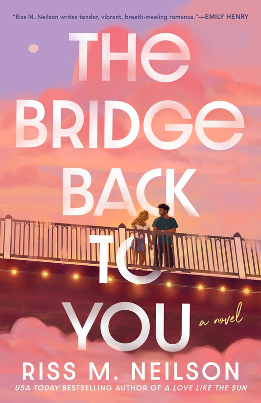 The Bridge Back to You by Riss M. Neilson (Preorder)