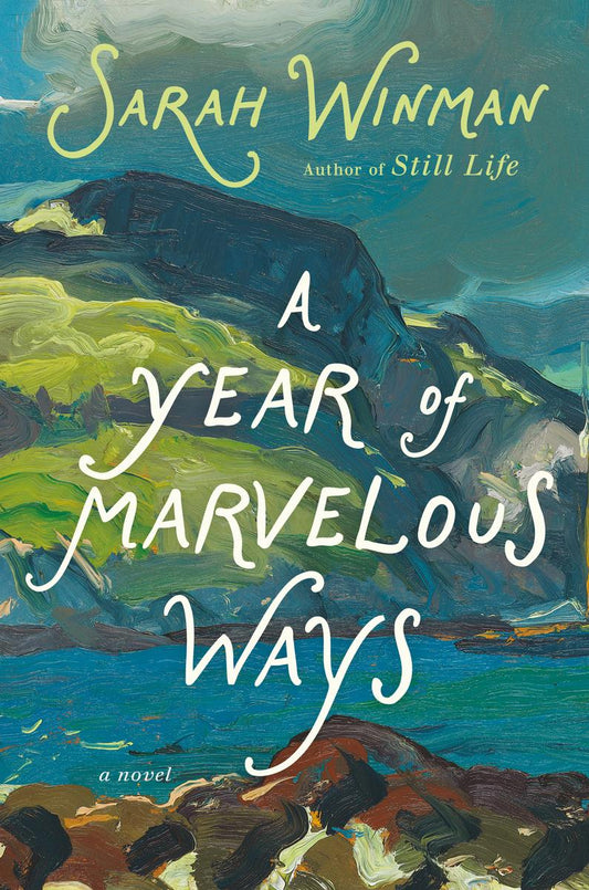 A Year of Marvelous Ways by Sarah Winman (Preorder)